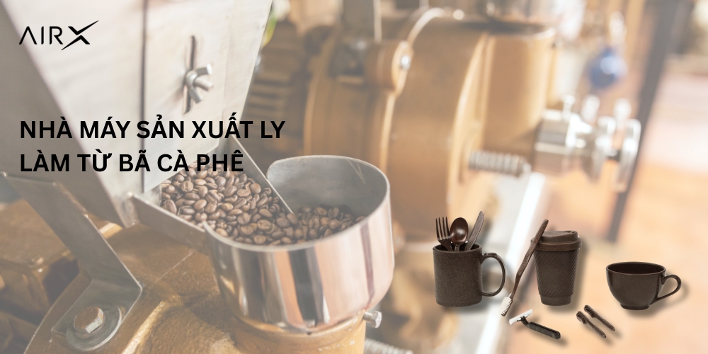 Nhà máy sản xuất ly của thương hiệu AirX Carbon Vietnam