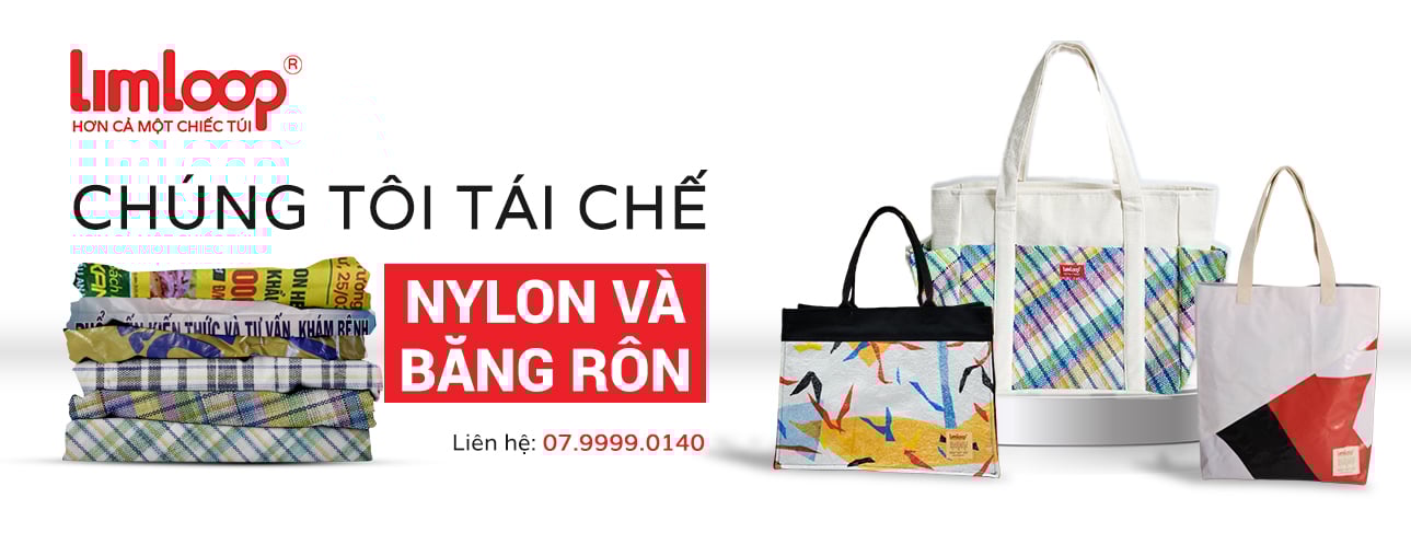 Những sản phẩm tái chế, nylon và băng rôn