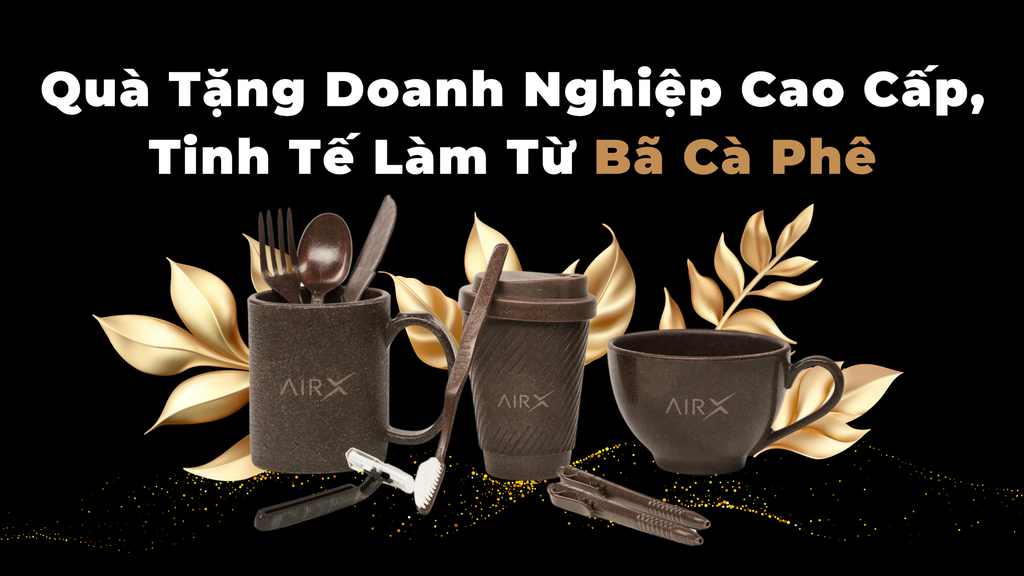 Quà Tặng Doanh Nghiệp Cao Cấp, Tinh Tế Làm Từ Bã Cà Phê