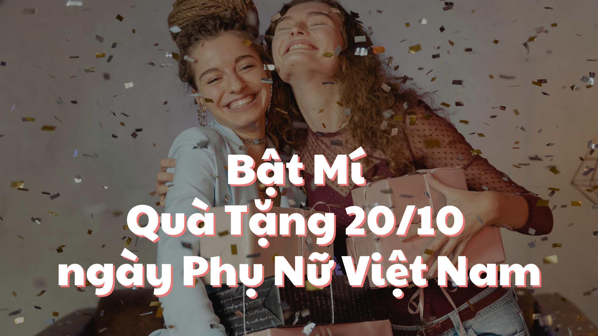 Bật Mí Quà Tặng 20/10 ngày Phụ Nữ Việt Nam