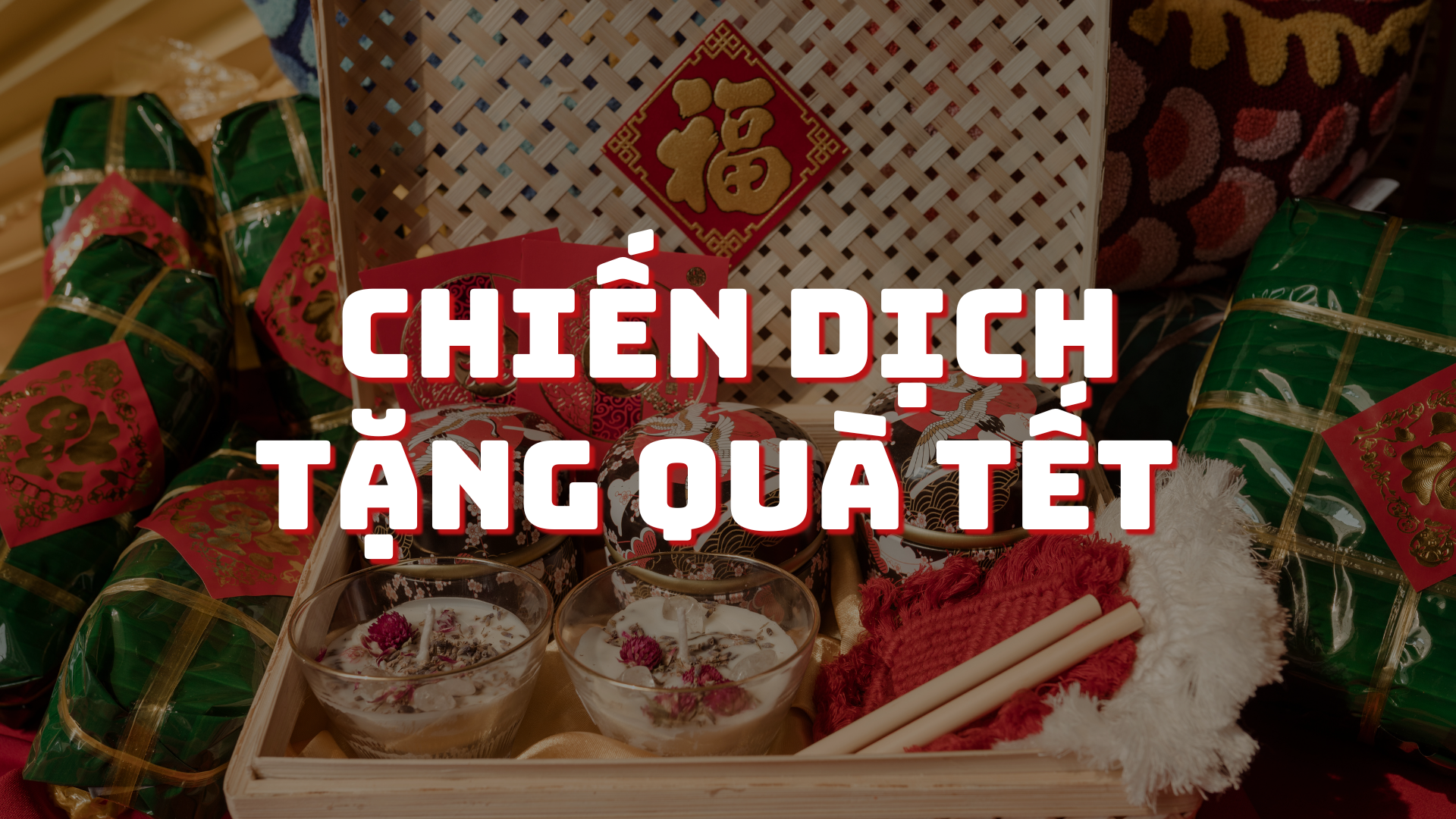 Chiến dịch tặng quà Tết đầy hiệu quả